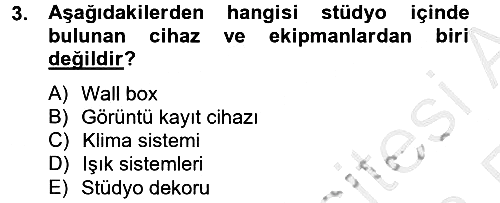 Radyo ve Televizyon Stüdyoları 2012-2013 Ara Sınav - 3. soru