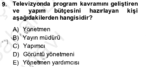 Radyo ve Televizyon Stüdyoları 2013-2014 Ara Sınav - 9. soru