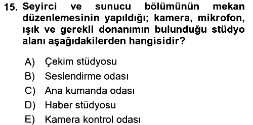 Radyo ve Televizyon Stüdyoları 2016-2017 Ara Sınav - 15. soru