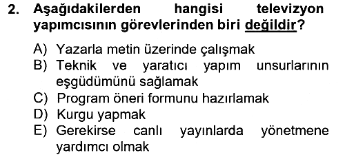 Radyo ve Televizyon Stüdyoları 2012-2013 Dönem Sonu Sınavı - 2. soru