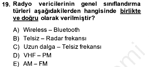 Radyo ve Televizyon Stüdyoları 2014-2015 Dönem Sonu Sınavı - 19. soru