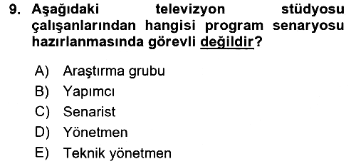 Radyo ve Televizyon Stüdyoları 2015-2016 Dönem Sonu Sınavı - 9. soru