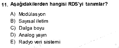 Radyo ve Televizyon Tekniği 2013-2014 Tek Ders Sınavı - 11. soru