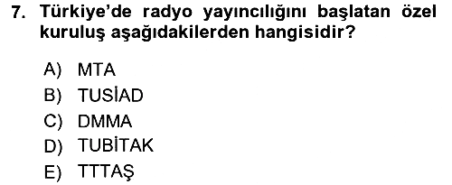 Radyo ve Televizyon Yayıncılığı 2017-2018 Ara Sınav - 7. soru
