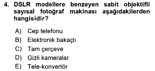 Sayısal Fotoğraf Makineleri 2023-2024 Yaz Okulu Sınavı - 4. soru