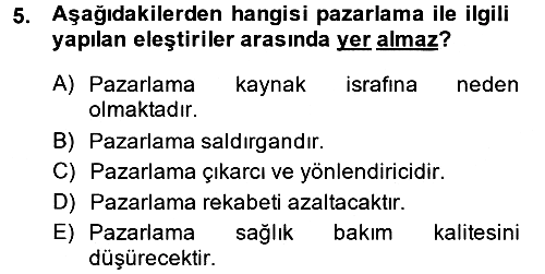 Sağlık Hizmetleri Pazarlaması 2013-2014 Ara Sınav - 5. soru