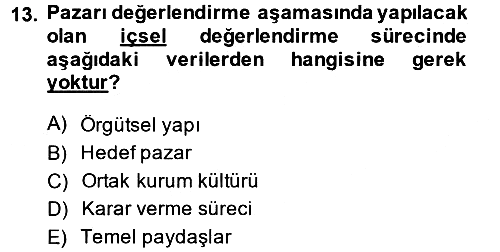 Sağlık Hizmetleri Pazarlaması 2014-2015 Ara Sınav - 13. soru