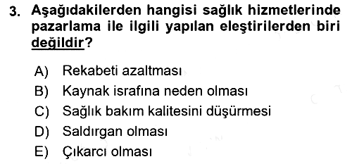 Sağlık Hizmetleri Pazarlaması 2018-2019 Ara Sınav - 3. soru