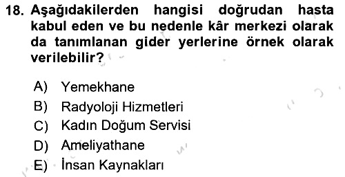 Sağlık İşletmelerinde Maliyet Yönetim 2021-2022 Ara Sınav - 18. soru