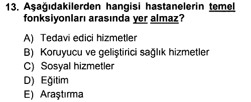 Sağlık Kurumları Yönetimi 1 2012-2013 Ara Sınav - 13. soru