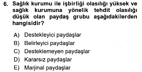 Sağlık Kurumları Yönetimi 1 2016-2017 Dönem Sonu Sınavı - 6. soru