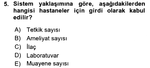 Sağlık Kurumlarında Finansal Yönetim 2017-2018 Ara Sınav - 5. soru