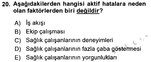 Sağlık Kurumlarında Kalite Yönetimi 2016-2017 3 Ders Sınavı - 20. soru