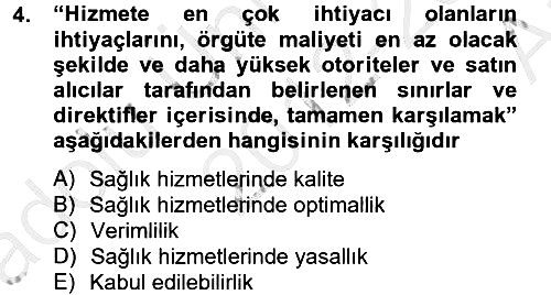 Sağlık Kurumlarında Kalite Yönetimi 2012-2013 Ara Sınav - 4. soru
