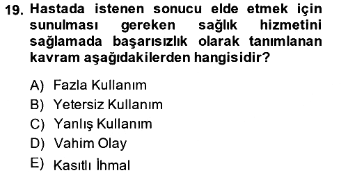 Sağlık Kurumlarında Kalite Yönetimi 2014-2015 Dönem Sonu Sınavı - 19. soru