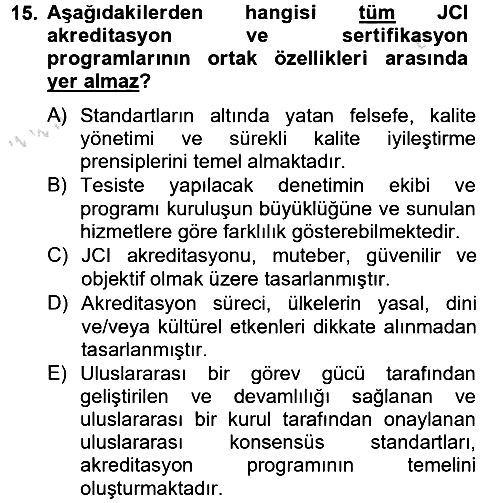 Sağlık Kurumlarında Kalite Yönetimi 2013-2014 Tek Ders Sınavı - 15. soru