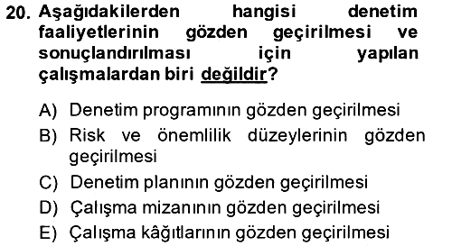 Denetim 2013-2014 Tek Ders Sınavı - 20. soru