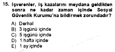 İş Sağlığı ve Güvenliği 2012-2013 Ara Sınav - 15. soru