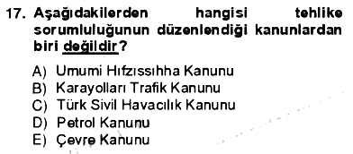 İş Sağlığı ve Güvenliği 2012-2013 Ara Sınav - 17. soru