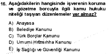 İş Sağlığı ve Güvenliği 2013-2014 Ara Sınav - 16. soru