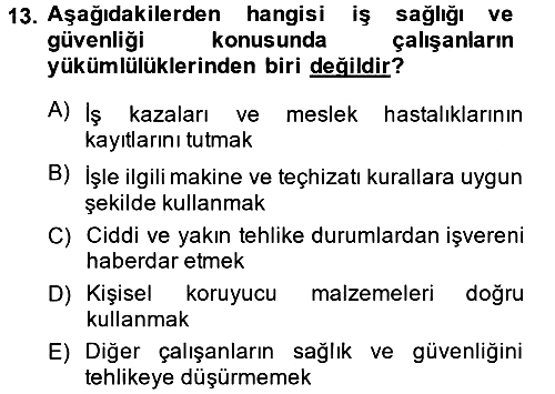 İş Sağlığı ve Güvenliği 2014-2015 Ara Sınav - 13. soru