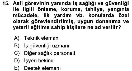 İş Sağlığı ve Güvenliği 2015-2016 Ara Sınav - 15. soru