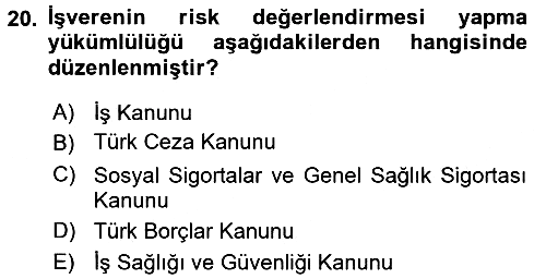 İş Sağlığı ve Güvenliği 2016-2017 Ara Sınav - 20. soru