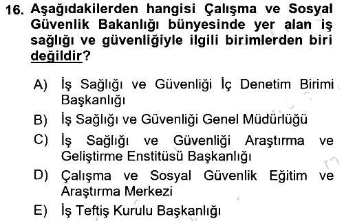 İş Sağlığı ve Güvenliği 2017-2018 Ara Sınav - 16. soru
