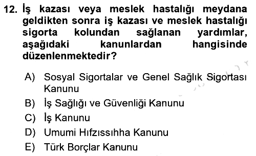 İş Sağlığı ve Güvenliği 2019-2020 Ara Sınav - 12. soru