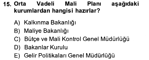 Kamu Maliyesi 2013-2014 Tek Ders Sınavı - 15. soru