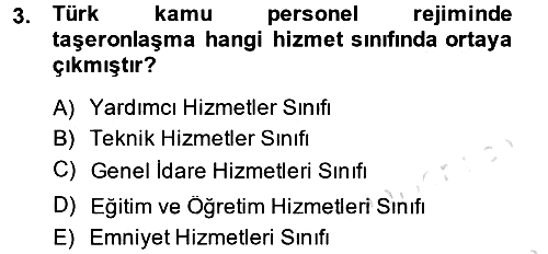 Kamu Personel Hukuku 2013-2014 Tek Ders Sınavı - 3. soru