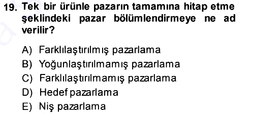 Pazarlama Yönetimi 2013-2014 Ara Sınav - 19. soru