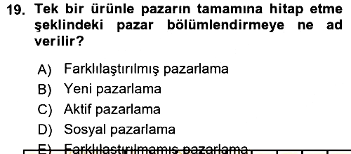 Pazarlama Yönetimi 2015-2016 Ara Sınav - 19. soru