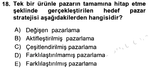 Pazarlama Yönetimi 2017-2018 Ara Sınav - 18. soru