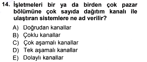 Pazarlama Yönetimi 2012-2013 Dönem Sonu Sınavı - 14. soru