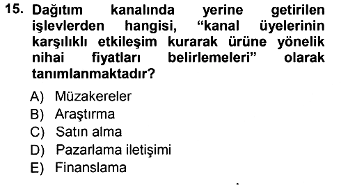 Pazarlama Yönetimi 2012-2013 Dönem Sonu Sınavı - 15. soru