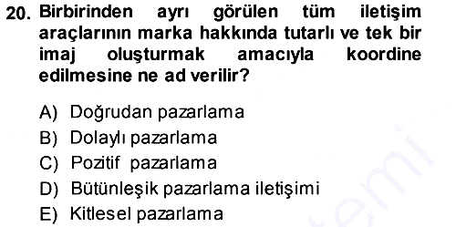Pazarlama Yönetimi 2013-2014 Dönem Sonu Sınavı - 20. soru