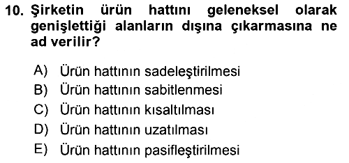 Pazarlama Yönetimi 2019-2020 Dönem Sonu Sınavı - 10. soru