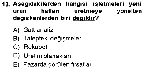 Pazarlama Yönetimi 2013-2014 Tek Ders Sınavı - 13. soru