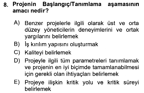 Proje Yönetimi 2018-2019 3 Ders Sınavı - 8. soru