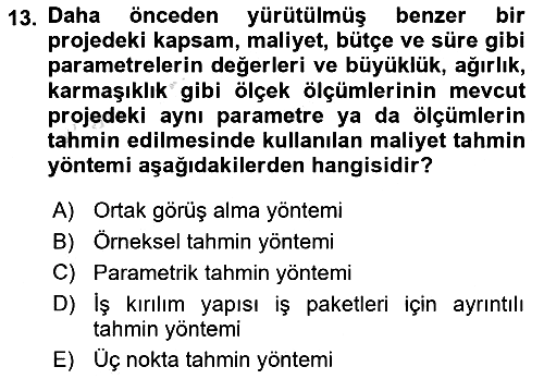 Proje Yönetimi 2018-2019 3 Ders Sınavı - 13. soru