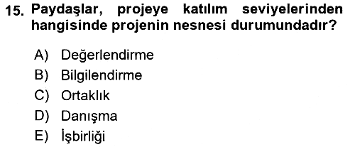 Proje Yönetimi 2016-2017 Ara Sınav - 15. soru