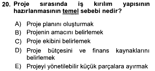 Proje Yönetimi 2016-2017 Ara Sınav - 20. soru