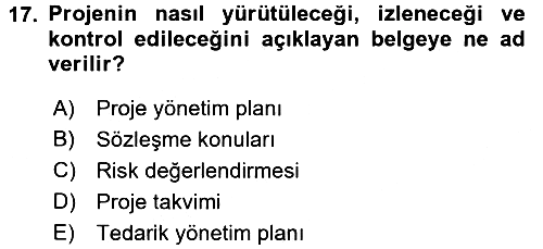 Proje Yönetimi 2017-2018 Ara Sınav - 17. soru