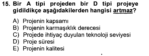 Proje Yönetimi 2012-2013 Dönem Sonu Sınavı - 15. soru