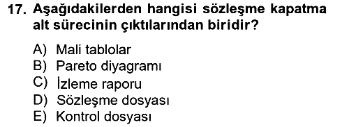 Proje Yönetimi 2012-2013 Dönem Sonu Sınavı - 17. soru
