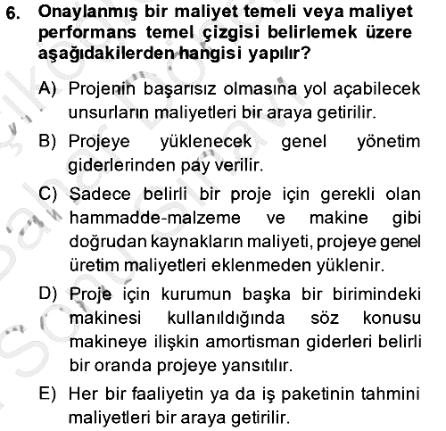 Proje Yönetimi 2014-2015 Dönem Sonu Sınavı - 6. soru