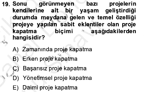 Proje Yönetimi 2014-2015 Dönem Sonu Sınavı - 19. soru