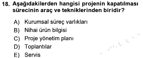 Proje Yönetimi 2015-2016 Dönem Sonu Sınavı - 18. soru