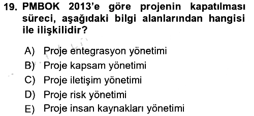 Proje Yönetimi 2015-2016 Dönem Sonu Sınavı - 19. soru